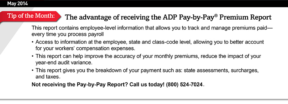 The advantage of receiving the ADP Pay-by-Pay Premium Report